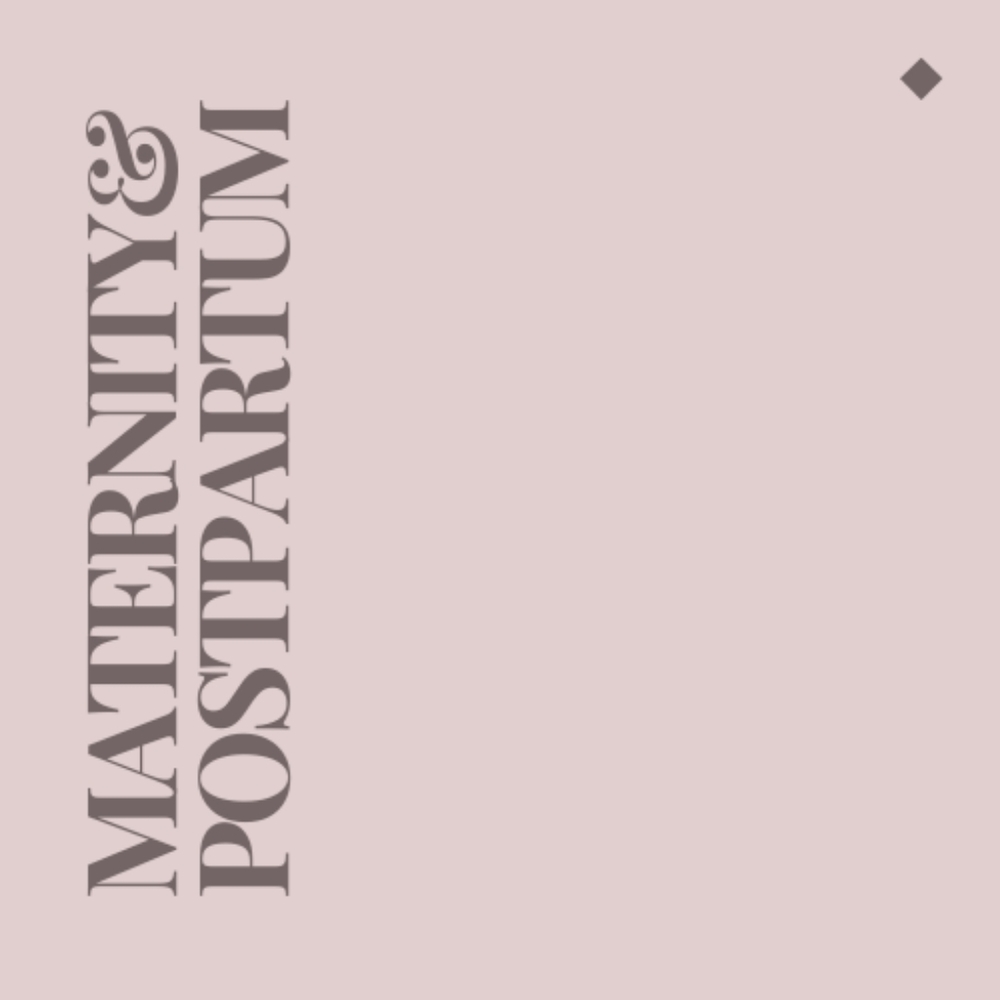 MATERNITY & POSTPARTUM